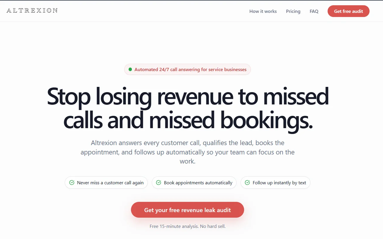Home page of altrexion.com: the headline Stop losing revenue to missed calls and missed bookings, three benefit chips, and a Get your free revenue leak audit button.